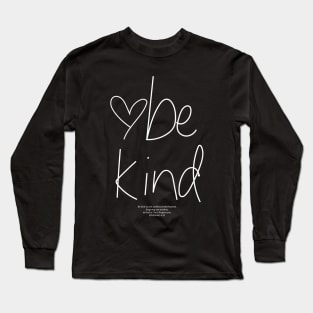 BE KIND - EPHESIANS 4:32 Long Sleeve T-Shirt